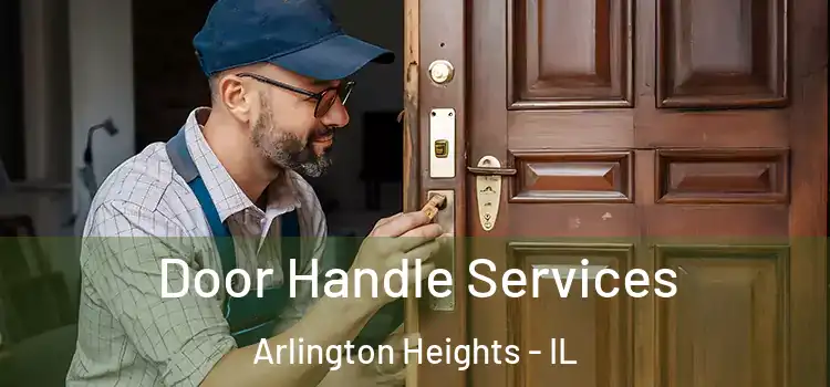 Door Handle Services Arlington Heights - IL