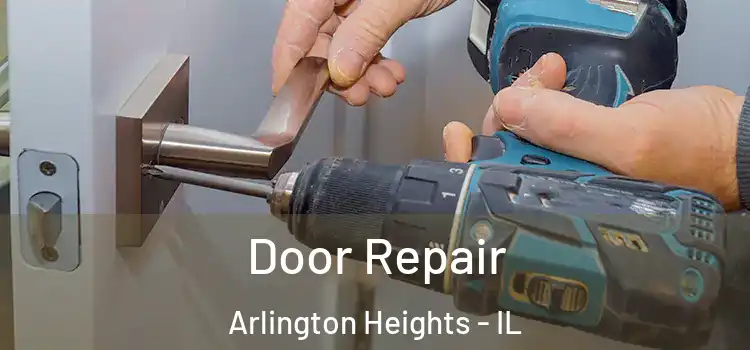 Door Repair Arlington Heights - IL