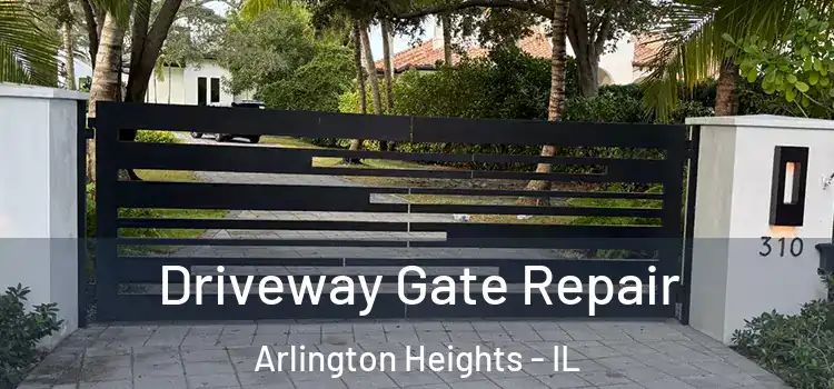  Driveway Gate Repair Arlington Heights - IL