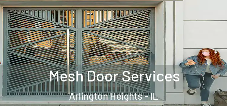  Mesh Door Services Arlington Heights - IL