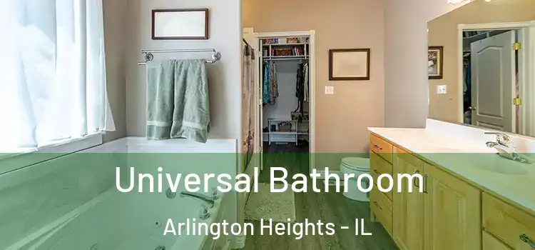 Universal Bathroom Arlington Heights - IL
